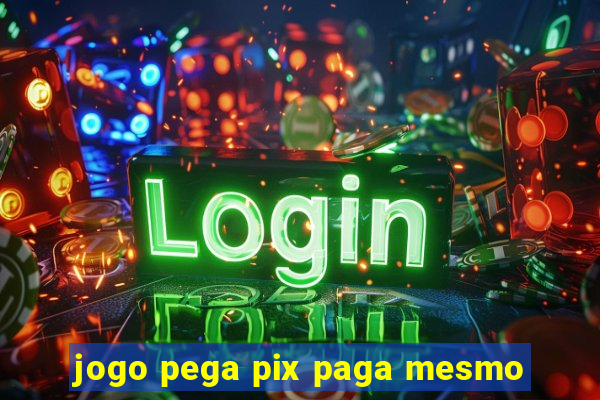 jogo pega pix paga mesmo